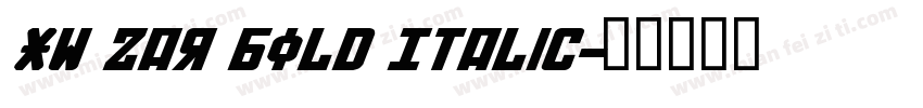 XW Zar Bold Italic字体转换